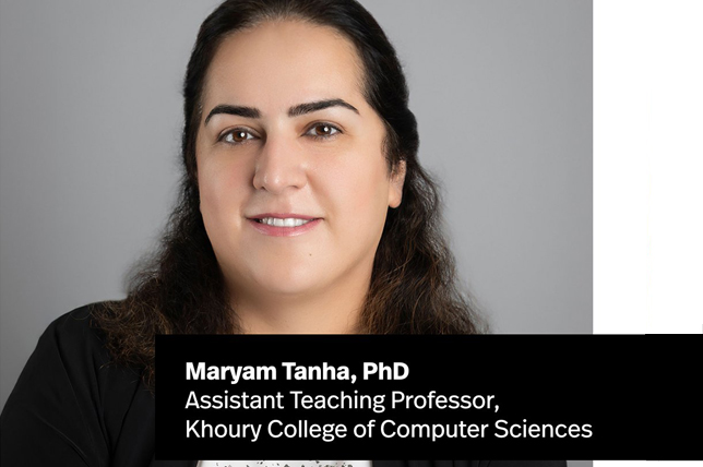 Dr. Maryam Tanha, Assistant Teaching Professor at Khoury College of Computer Sciences